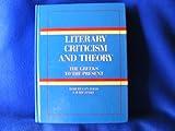 Literary Criticism and Theory: The Greeks to the Present (Longman English and Humanities Series)