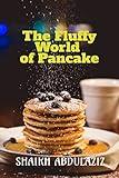 The Fluffy World of Pancake