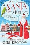 A Santa Stabbing: An Amateur Sleuth Whodunit Cozy Mystery (Shop 'Round the World Book 1)