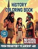 History Coloring Book – From Prehistory to Ancient Age (Book 1): 50 detailed illustrations to color – Explore early civilizations with fun facts and explanations for kids