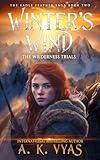 Winter's Wind: The Wilderness Trials (The Eagle Feather Saga Book 2)