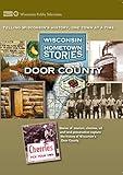 Wisconsin Hometown Stories: Door County