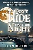 Don't Hide from the Night