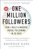 One Million Followers, Updated Edition: How I Built a Massive Social Following in 30 Days