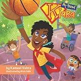 My Friend Kiara: A fun children’s picture book to help teach disability awareness and dispel common myths (Anika Stories)