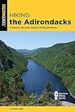 Hiking the Adirondacks: A Guide to the Area's Greatest Hiking Adventures (Regional Hiking Series)