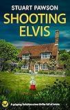 SHOOTING ELVIS a gripping Yorkshire crime thriller full of twists (Detective Charlie Priest Mysteries Book 11)