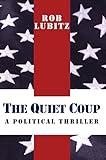 THE QUIET COUP: A POLITICAL THRILLER (A Ryan Butler Thriller Book 3)