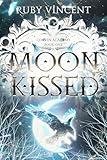 Moon Kissed: A Dark Paranormal Bully Romance (Corvin Academy Book 1)