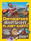 Dirtmeister's Nitty Gritty Planet Earth: All About Rocks, Minerals, Fossils, Earthquakes, Volcanoes, & Even Dirt! (National Geographic Kids)