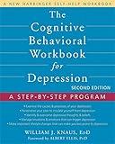The Cognitive Behavioral Workbook for Depression: A Step-by-Step Program (A New Harbinger Self-Help Workbook)