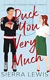 Puck You Very Much: An Enemies-to-Lovers Hockey Romance (L.A. Hawks Hockey Book 1)