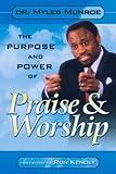 The Purpose and Power of Praise and Worship