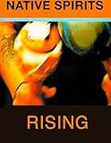 Native Spirits Rising