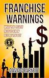 Franchise Warnings: What you really need to know before you buy