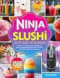 Ninja Slushi Recipe Book for Beginners: Transform Your Favorite Ingredients into Refreshing Slushies, Creamy Milkshakes, and Vibrant Frozen Treats with Effortless Recipes for Every Occasion