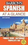 Spanish At a Glance: Foreign Language Phrasebook & Dictionary (Barron's Foreign Language Guides)