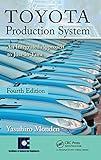 Toyota Production System: An Integrated Approach to Just-In-Time, 4th Edition