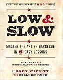 Low & Slow: Master the Art of Barbecue in 5 Easy Lessons