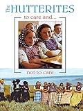 The Hutterites: To Care and Not to Care
