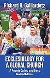 Ecclesiology for a Global Church: A People Called and Sent - Revised Edition (Theology in Global Perspective)