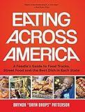 Eating Across America: A Foodie's Guide to Food Trucks, Street Food and the Best Dish in Each State (Foodie gift)