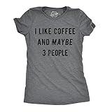 Womens I Like Coffee and Maybe 3 People T Shirt Funny Sarcastic Tee for Ladies Funny Womens T Shirts Introvert T Shirt for Women Funny Coffee T Shirt Dark Grey M