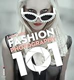 Fashion Photography 101: A Complete Course for the New Fashion Photographers