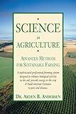 Science in Agriculture: Advanced Methods for Sustainable Farming