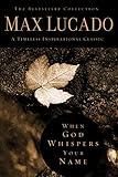 When God Whispers Your Name: Discover the Path to Hope in Knowing that God Cares for You (The Bestseller Collection)