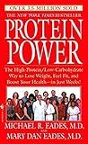 By Michael R. Eades Protein Power: The High-Protein/Low Carbohydrate Way to Lose Weight, Feel Fit, and Boost Your Health (1st)