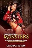 Unscrooged by the Monsters: A Christmas Monster Romcom Erotica (Paranormal Reverse Harem Shorts Book 12)