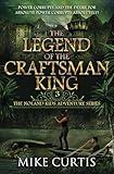 The Legend of the Craftsman King (The Noland Kids Adventure Series)