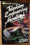 Television Engineering Handbook: Featuring Hdtv Systems (STANDARD HANDBOOK OF VIDEO AND TELEVISION ENGINEERING)