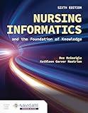 Nursing Informatics and the Foundation of Knowledge