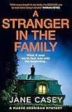 A Stranger in the Family: The new detective crime thriller that will have you gripped and on the edge of your seat! (Maeve Kerrigan) (Book 11)