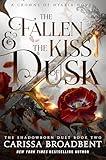 The Fallen & the Kiss of Dusk (Crowns of Nyaxia, 4)