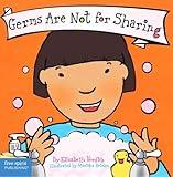 Germs Are Not for Sharing (Board Book) (Best Behavior Series)