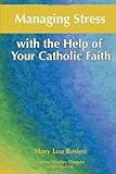 Managing Stress with the Help of Your Catholic Faith