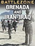 Battlezone: Grenada and Iran-Iraq