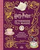 Harry Potter: Afternoon Tea Magic: Official Snacks, Sips, and Sweets Inspired by the Wizarding World