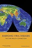 Emerging Viral Diseases: The One Health Connection: Workshop Summary