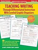 Teaching Writing Through Differentiated Instruction With Leveled Graphic Organizers (Teaching Strategies)