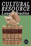 Cultural Resource Laws and Practice (Heritage Resource Management Series)