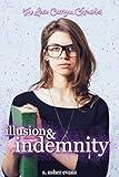 Illusion and Indemnity: A Young Adult Magical Contemporary Fantasy Novel (Lexie Carrigan Chronicles Book 4)