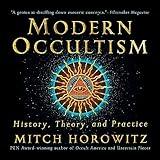 Modern Occultism: History, Theory, and Practice