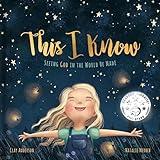 This I Know: Seeing God in the World He Made (Based on Jesus Loves Me)