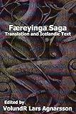 Faereyinga Saga: Translation and Icelandic Text (Norse Sagas)