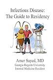 Infectious Disease: The Guide to Residency