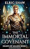 The Immortal Covenant: An MM Fantasy Romance (Hearts of Allaria Book 3)